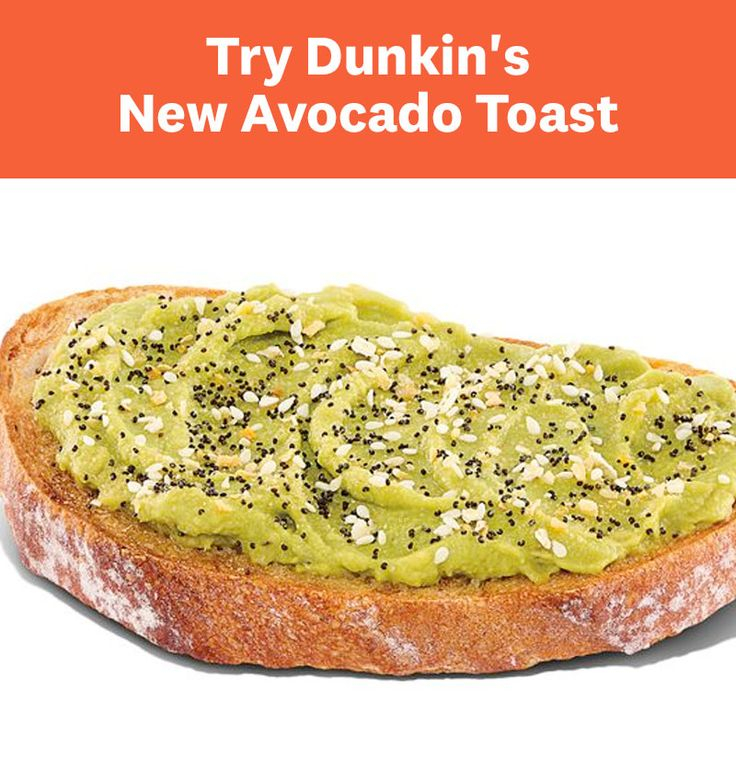 Dunkin s New Avocado Toast Is Half The Calories And Carbs Of A Bagel 